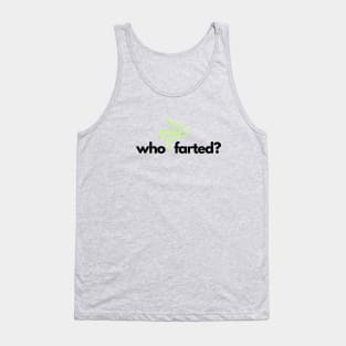 Who farted? Tank Top